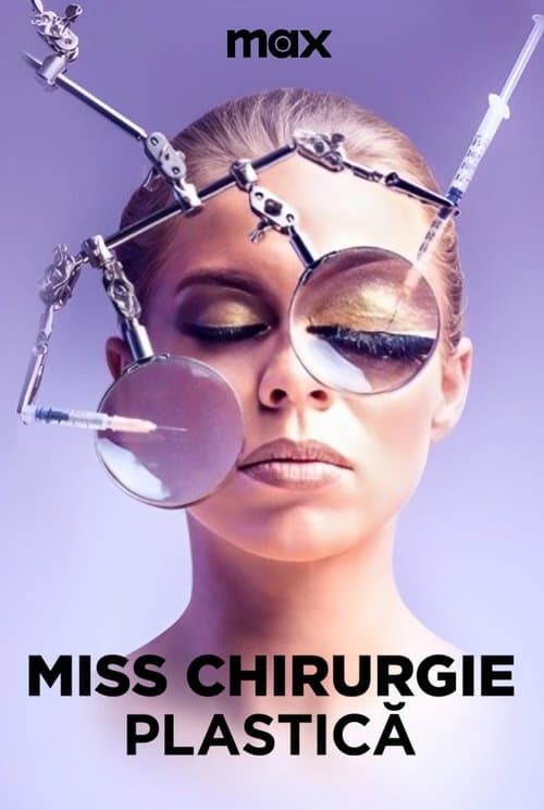 Miss Plastic - The Beauty of the Scalpel